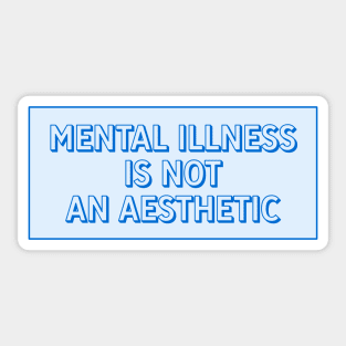 Mental Illness Isn't An Aesthetic Sticker